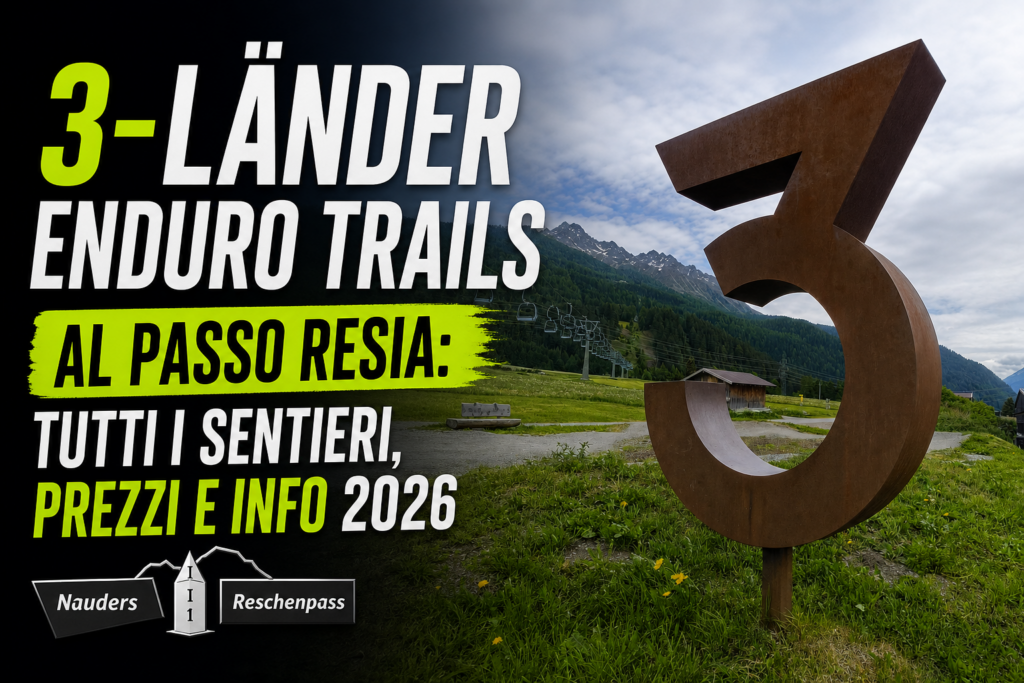 3 Länder Enduro Trails al Passo Resia tutti i sentieri, prezzi e info